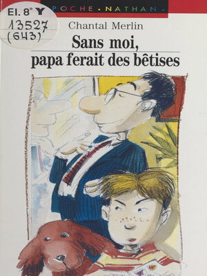 cover image of Sans moi, Papa ferait des bêtises